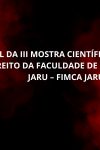 Edital Publicado: 3ª Mostra Científica do Curso de Direito da FIMCA JARU
