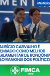 Dr. Maurício Carvalho é premiado como Melhor Parlamentar de Rondônia pelo...